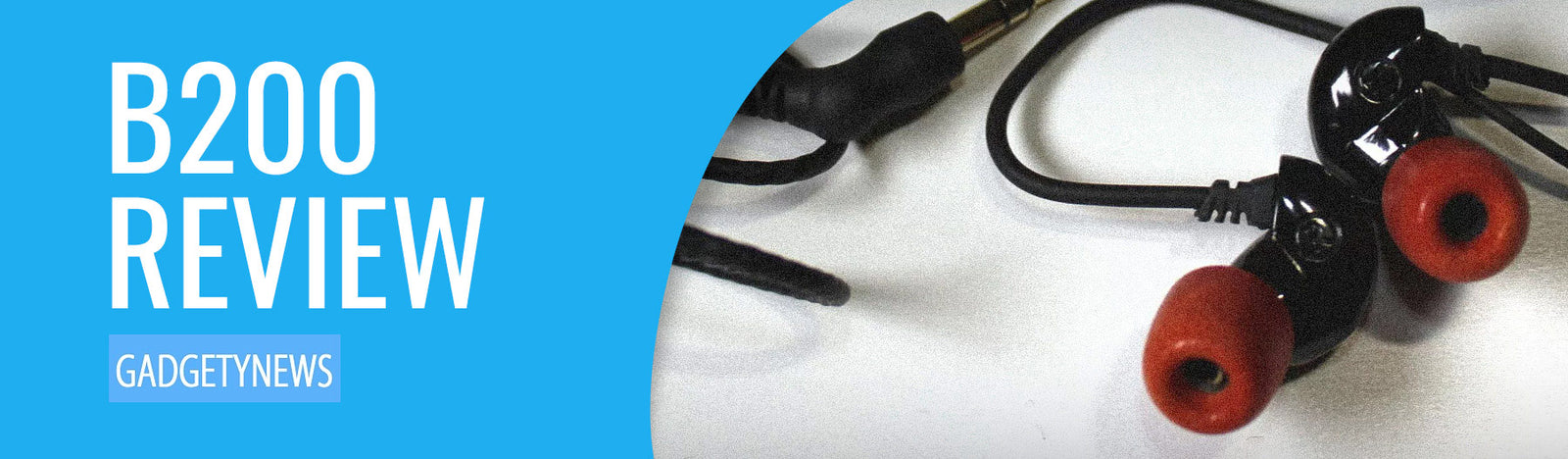 Gadgety news review of the Brainwavz B200 earbuds