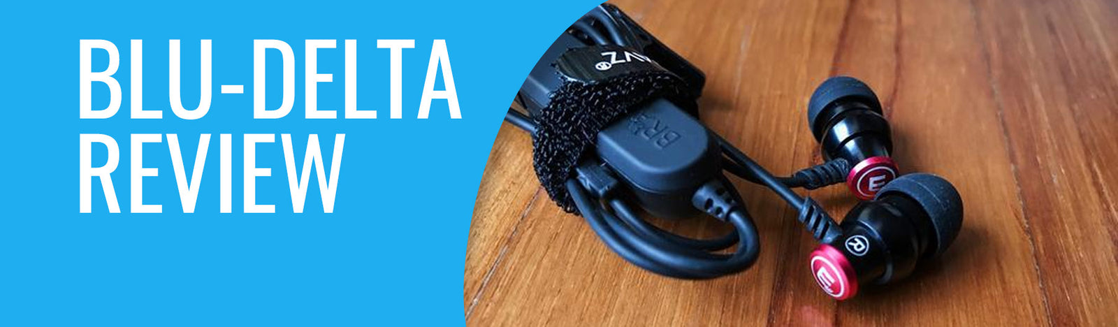 Brainwavz BLU-Delta 4 Star Review