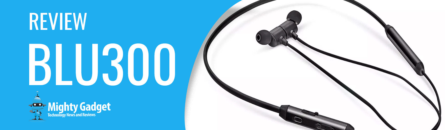 BLU-300 Bluetooth Earbuds Review by Mighty Gadget