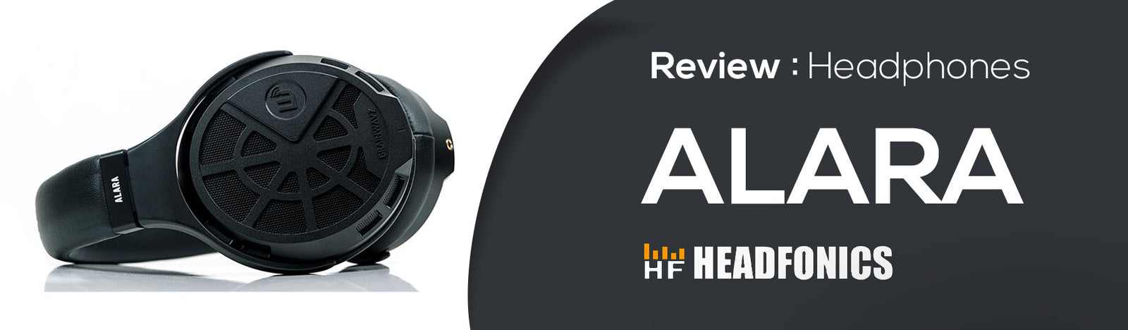 ALARA - Headfonics - Spreading the planar love!!