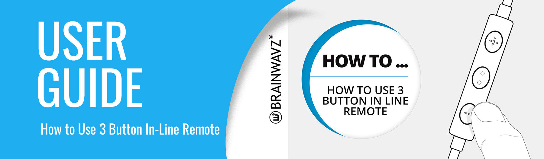 User guide for Brainwavz 3 button remote