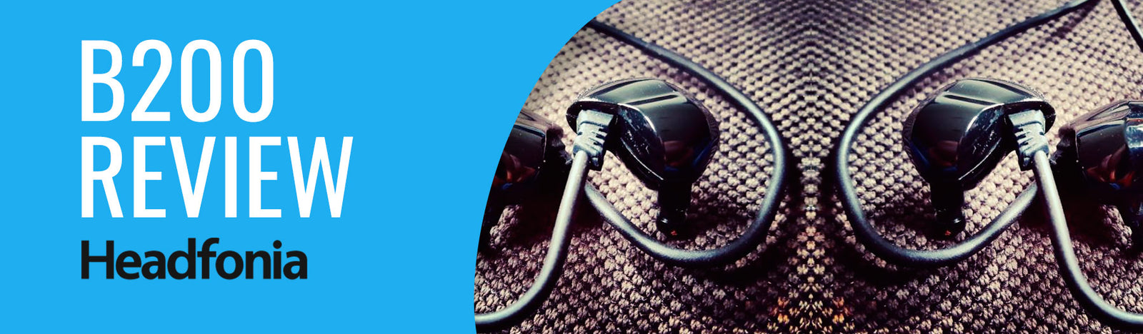 Brainwavz B200 Review by Headphonia