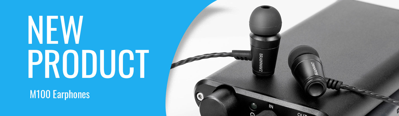 Brainwavz introduce the new M100 earphones