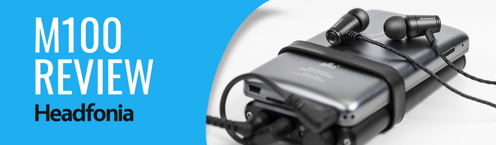 REVIEW - Brainwavz M100 by Headfonia
