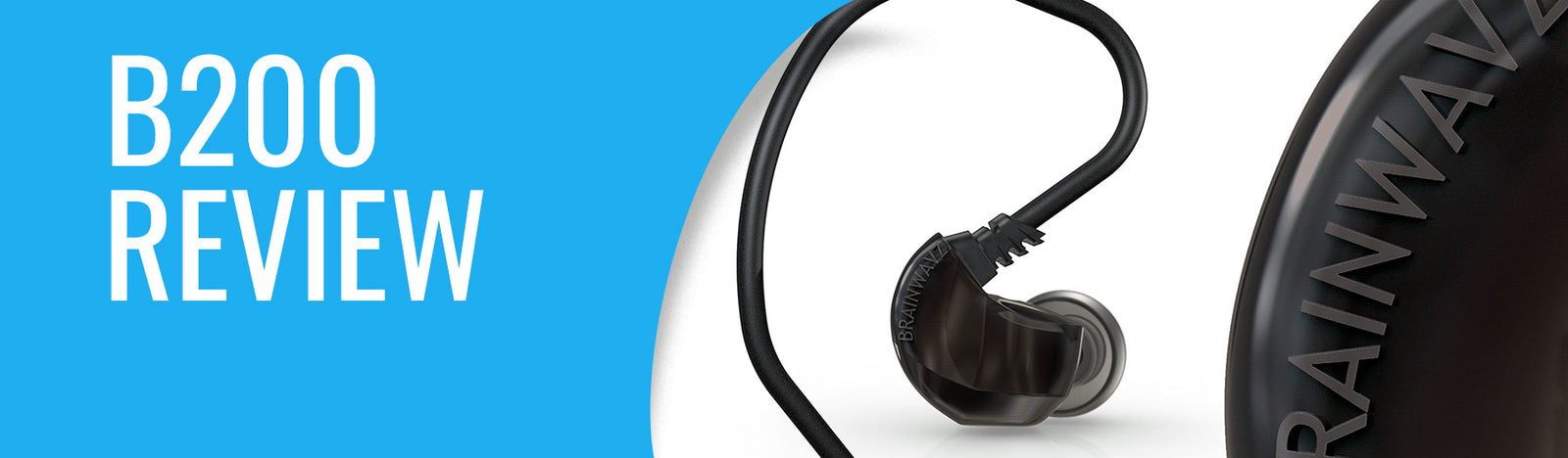 Brainwavz B200 audiophile grade earphones review